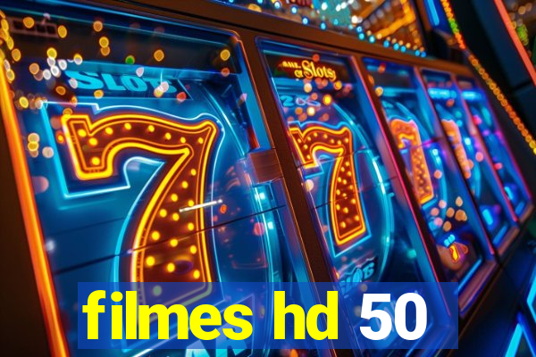 filmes hd 50